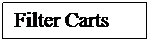 Text Box: Filter Carts
